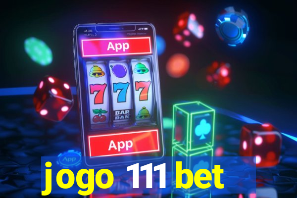 jogo 111 bet